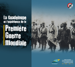 La Guadeloupe et l’expérience de la Première Guerre mondiale
