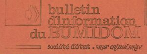 [FOCUS BUMIDOM] Le BUMIDOM, un organisme hors norme