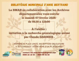 [ATELIER D'INITIATION À LA GÉNÉALOGIE] Samedi 7 février 2026 de 9h30 à 12h à Anse-Bertrand