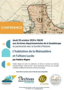 [CONFÉRENCE]  Jeudi 29 octobre 2026 à 18h30 aux Archives départementales de la Guadeloupe