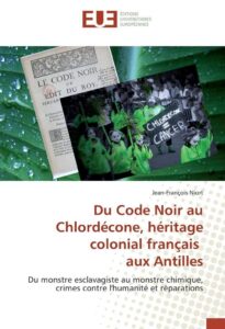 [CONFERENCE] Jeudi 14 décembre à 18h30  - "Du Code Noir au Chlordécone, héritage du droit colonial français"